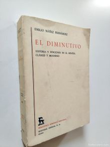 Libros: Emilio Náñez Fernández - El diminutivo. Historia y funciones en el español clásico y moderno